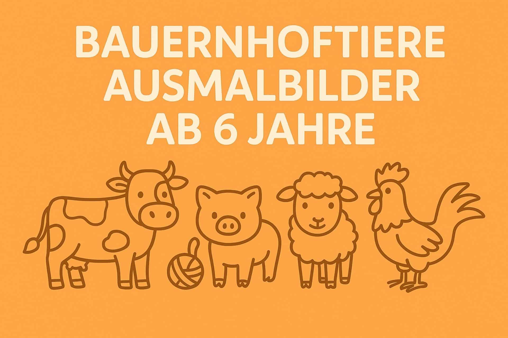 Bauernhoftiere Ausmalbilder ab 6 Jahre – kostenlose PDFs